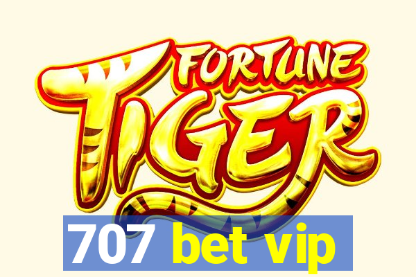 707 bet vip